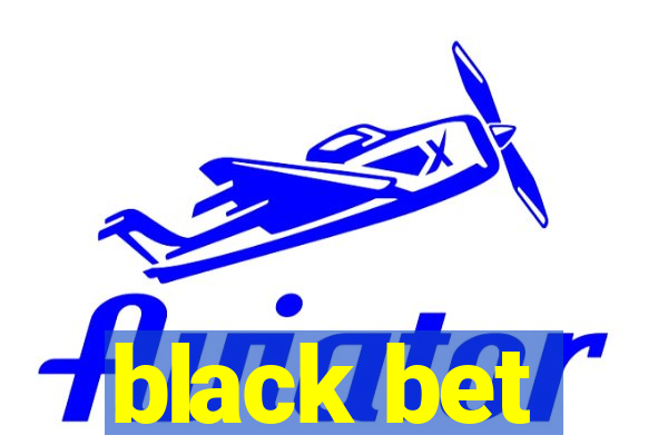 black bet