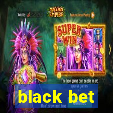 black bet