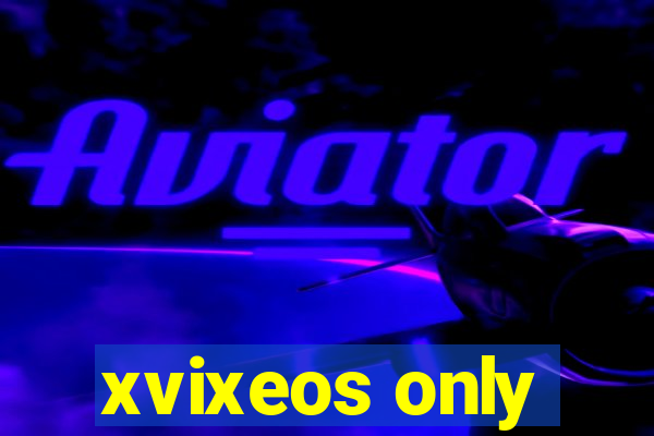 xvixeos only