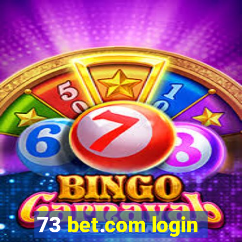 73 bet.com login