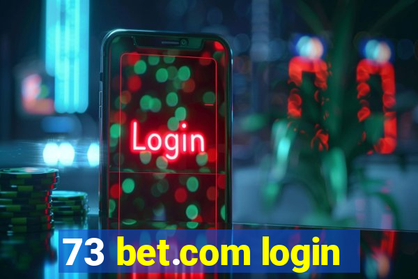 73 bet.com login