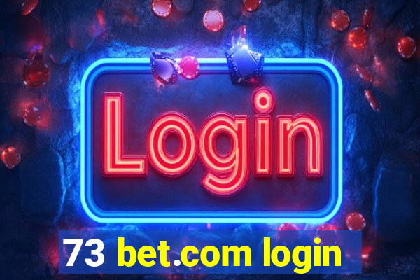 73 bet.com login