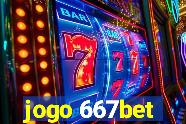 jogo 667bet