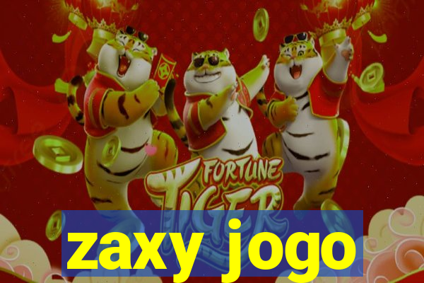 zaxy jogo