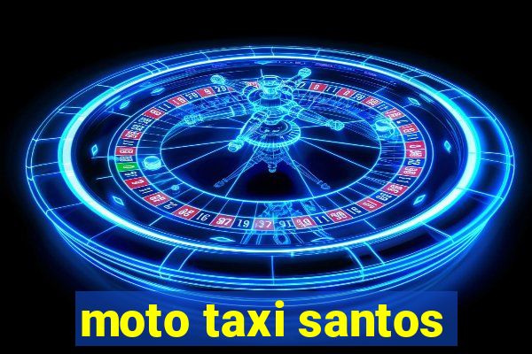 moto taxi santos