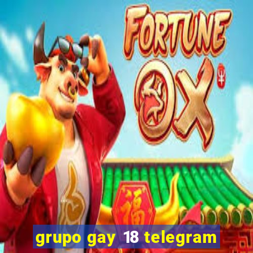 grupo gay 18 telegram