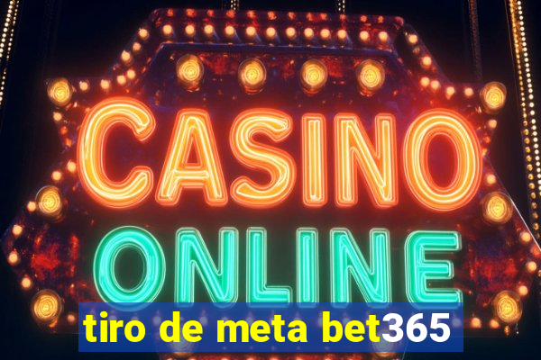 tiro de meta bet365