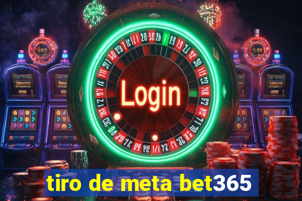 tiro de meta bet365