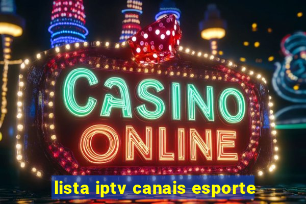 lista iptv canais esporte