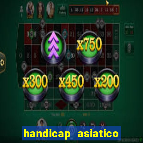 handicap asiatico 0.0 -0.5