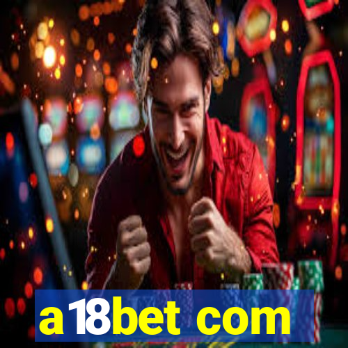 a18bet com