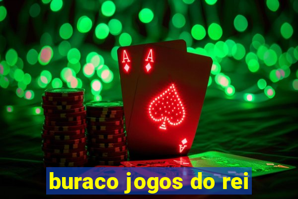 buraco jogos do rei