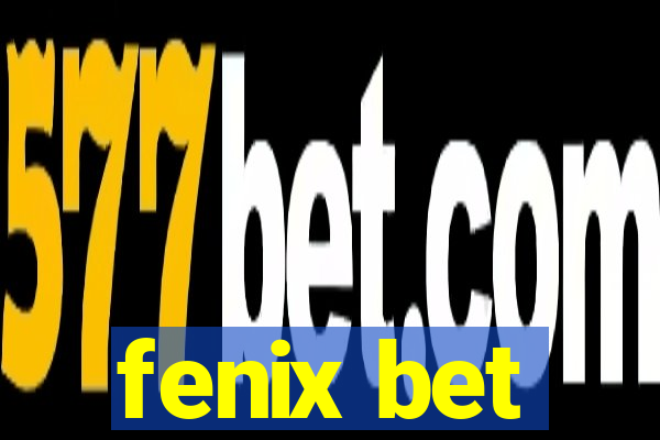 fenix bet