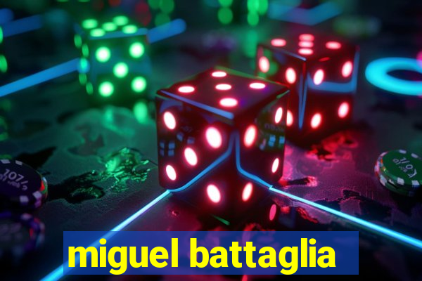 miguel battaglia