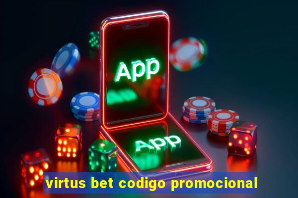 virtus bet codigo promocional