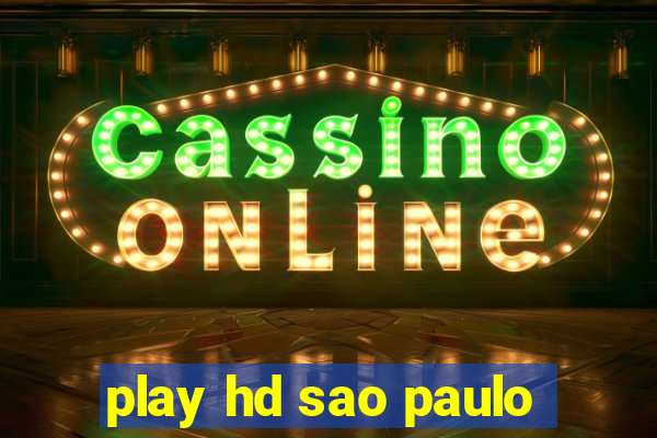 play hd sao paulo