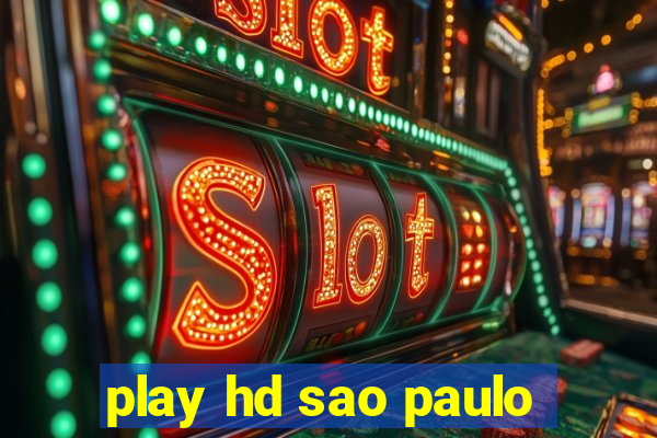 play hd sao paulo