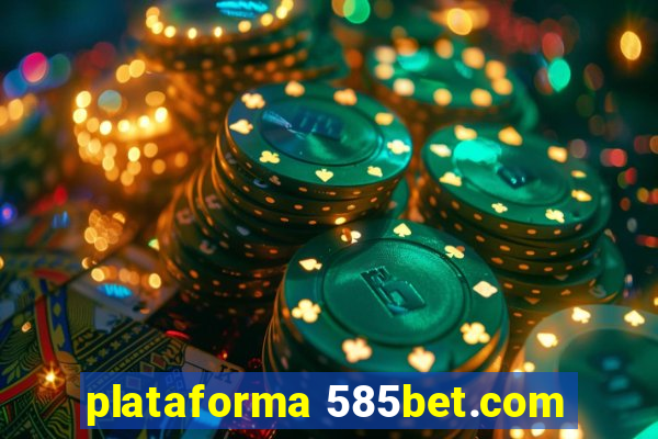 plataforma 585bet.com