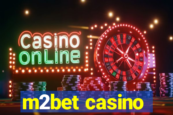 m2bet casino