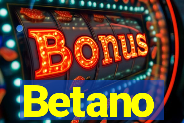 Betano