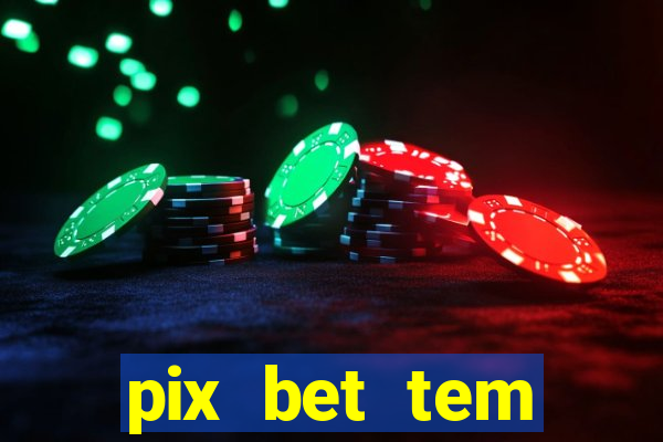 pix bet tem pagamento antecipado