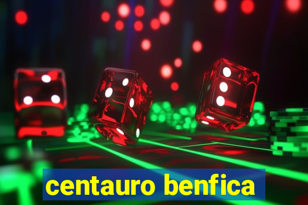 centauro benfica