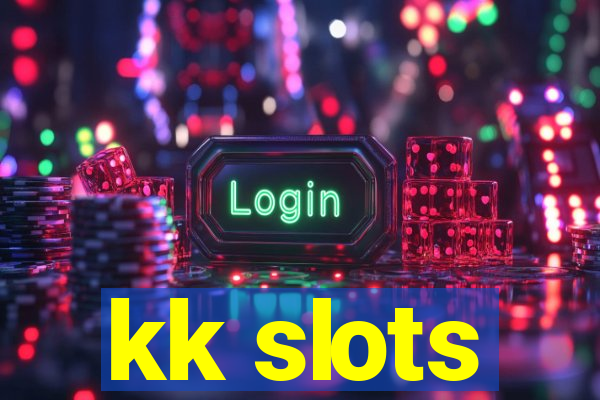 kk slots