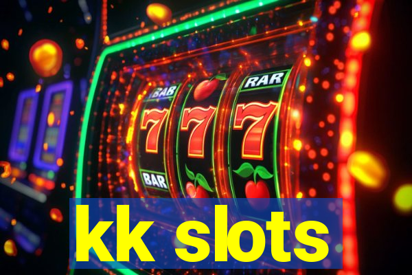 kk slots