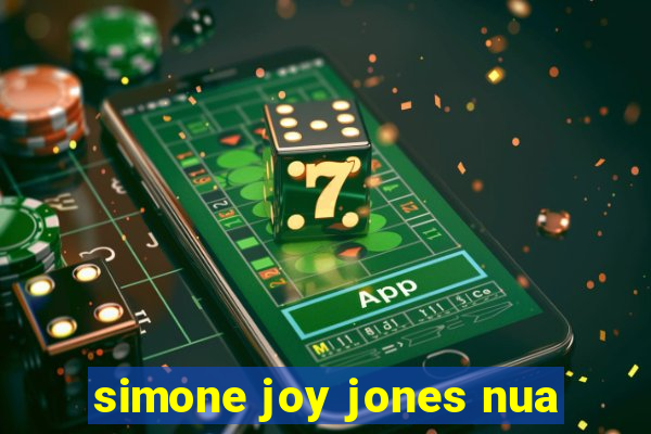 simone joy jones nua