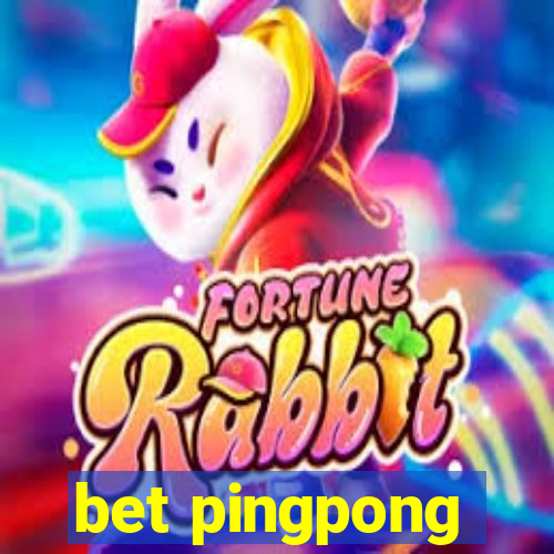 bet pingpong