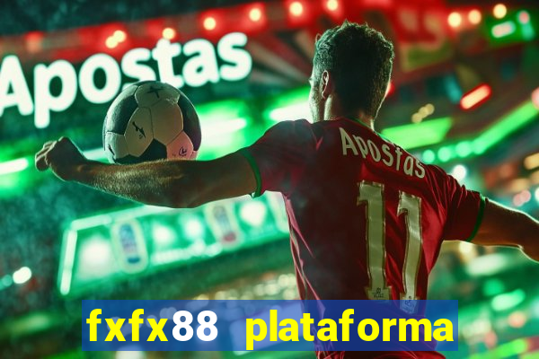 fxfx88 plataforma de jogos