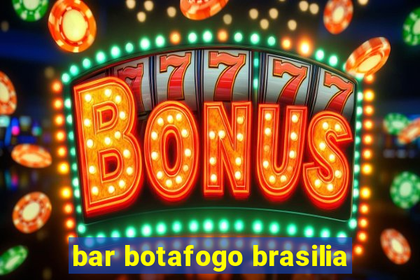 bar botafogo brasilia