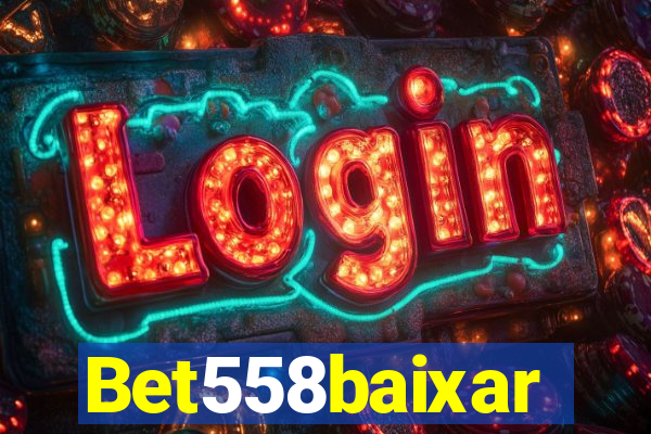 Bet558baixar