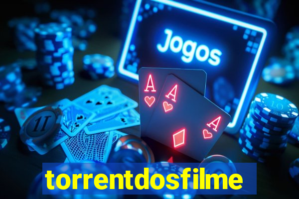 torrentdosfilmes