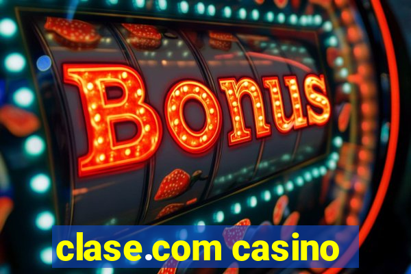 clase.com casino