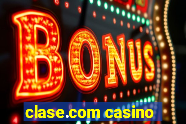 clase.com casino