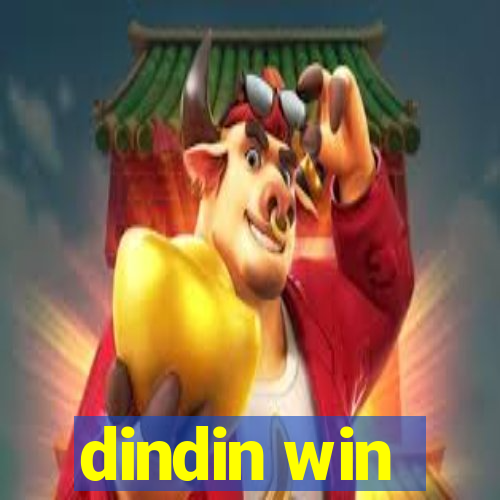 dindin win