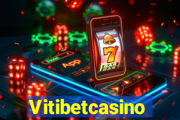 Vitibetcasino