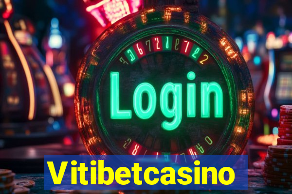 Vitibetcasino