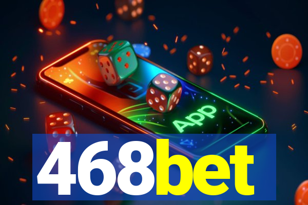 468bet