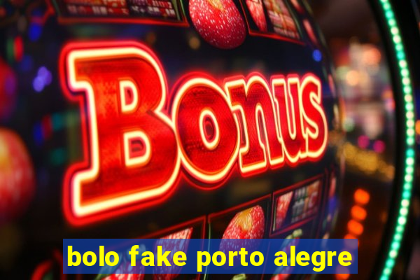 bolo fake porto alegre