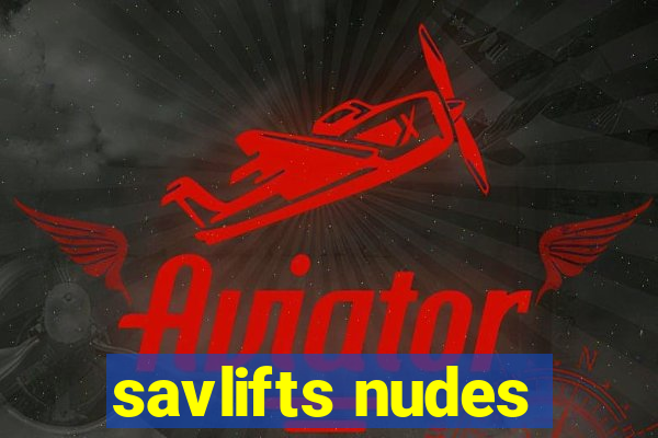 savlifts nudes