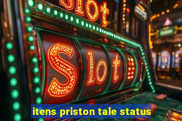 itens priston tale status