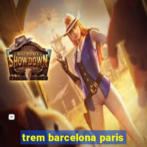 trem barcelona paris