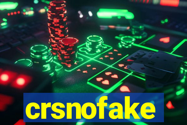 crsnofake