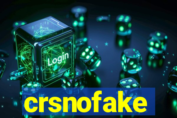 crsnofake