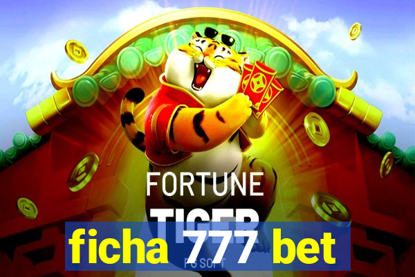 ficha 777 bet