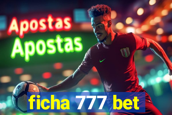 ficha 777 bet