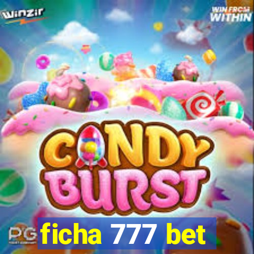 ficha 777 bet