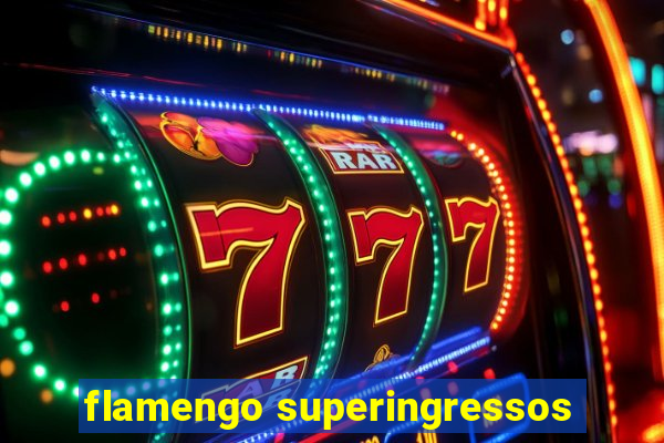 flamengo superingressos